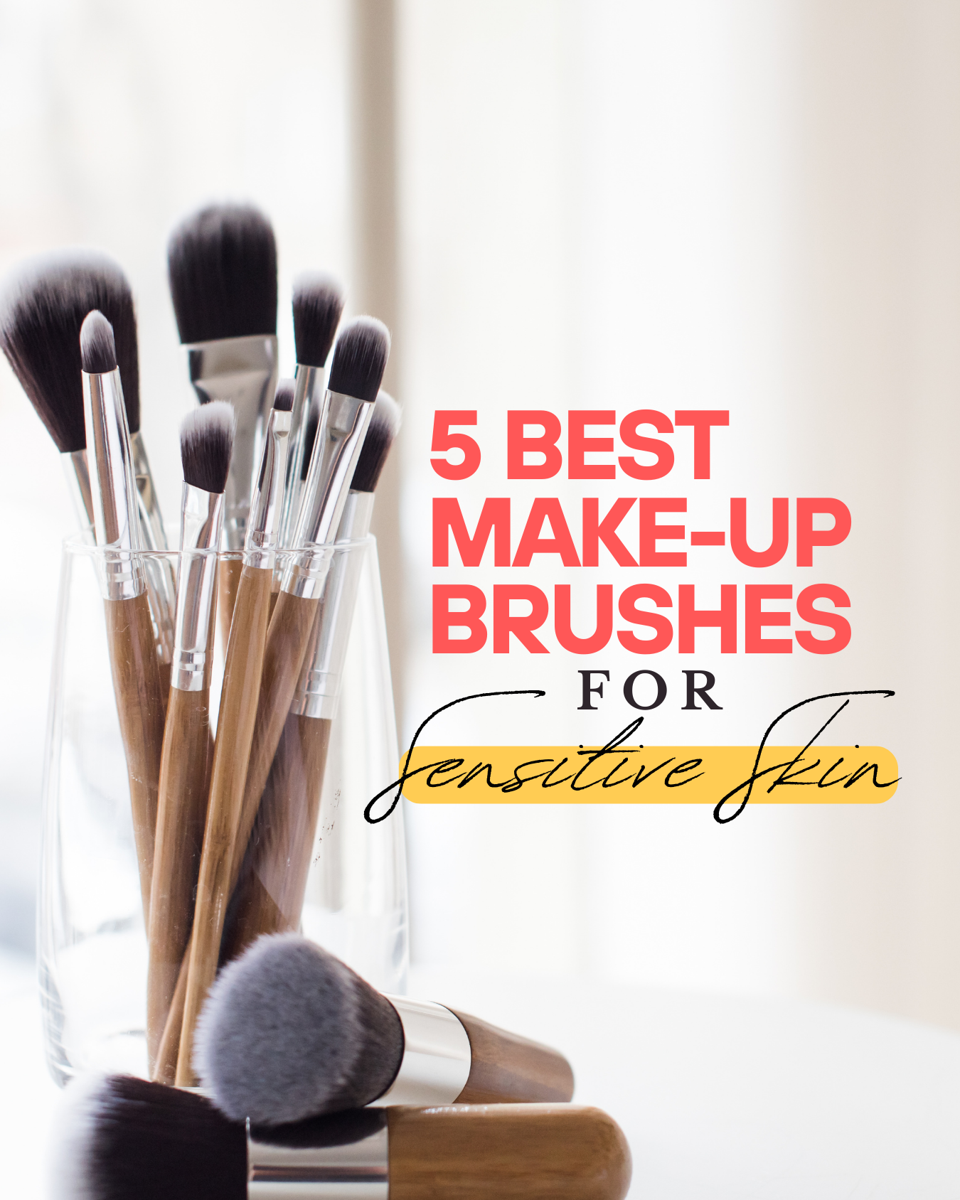 Spreading the love: The 5 Best Make Up Brushes for Sensitive Skin | Best Life Reviews