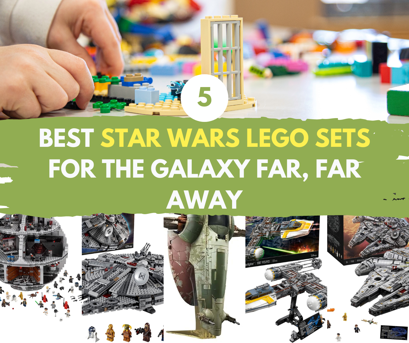 5 Best Star Wars LEGO Sets That Ignite Our Passion for the Galaxy Far, Far Away