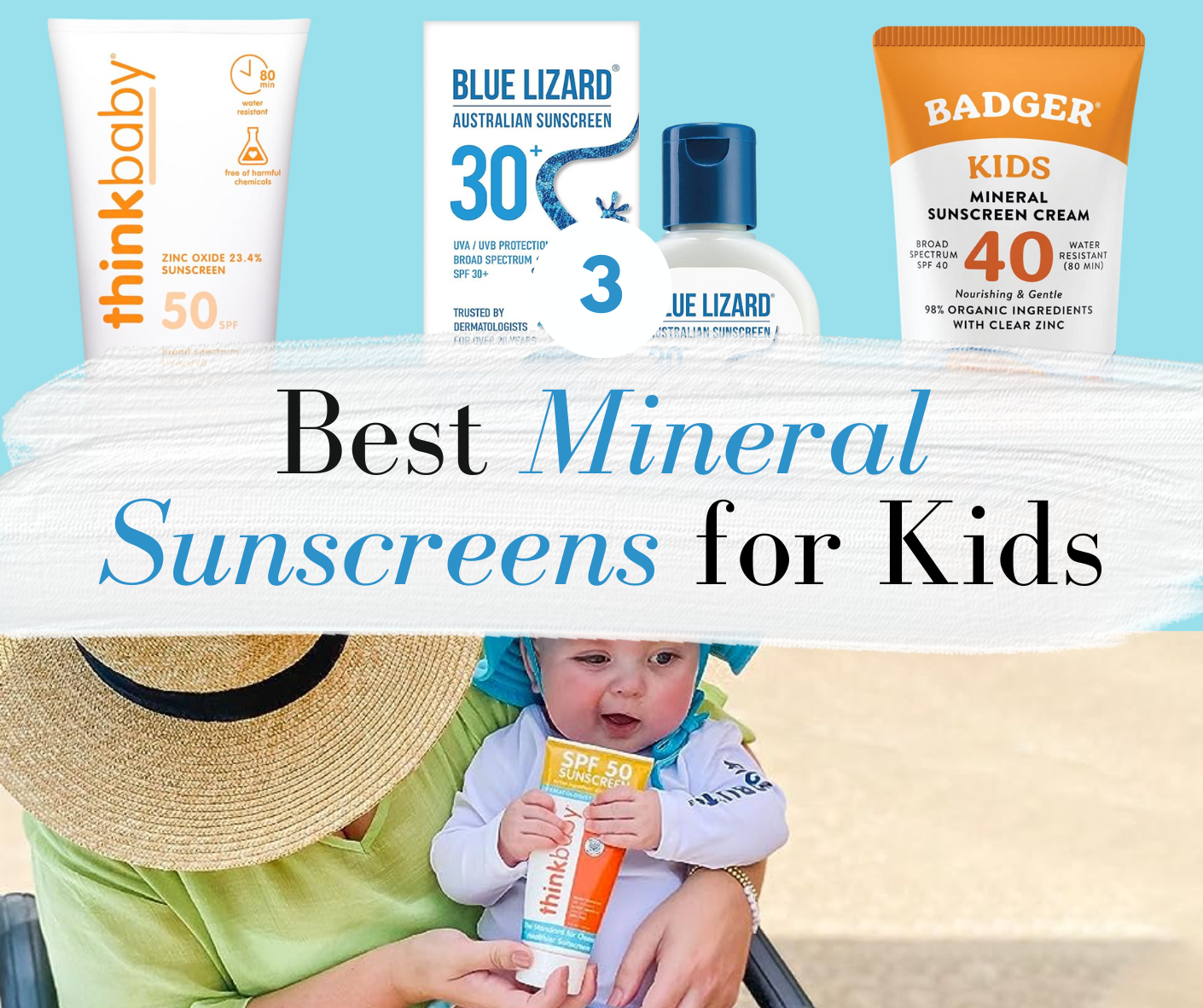 3 Best Mineral Sunscreens for Kids: Safe & Effective